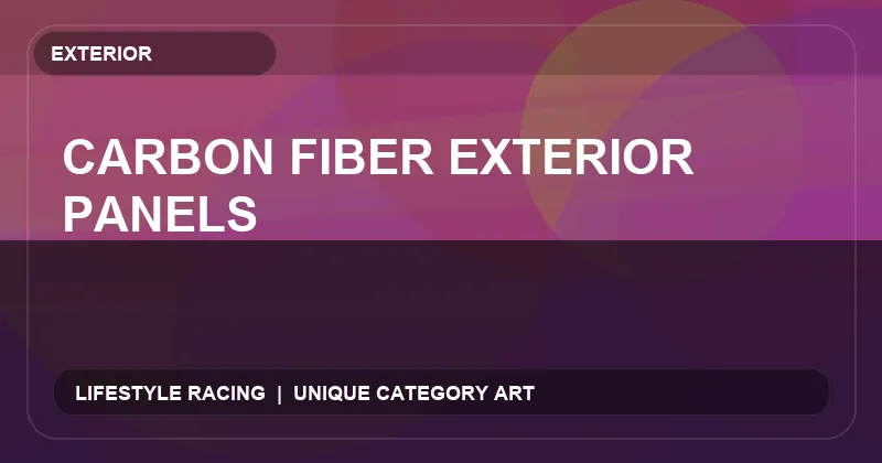 Carbon Fiber Exterior Panels